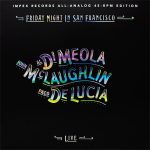 AL DI MEOLA, JOHN MCLAUGHLIN, PACO DE LUCIA - FRIDAY NIGHT IN SAN FRANCISCO
