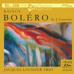 JACQUES LOUSSIER TRIO - RAVEL'S BOLERO