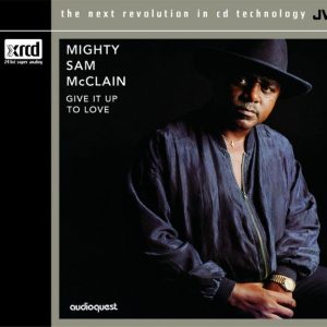 Mighty Sam McClain - Give it Up to Love