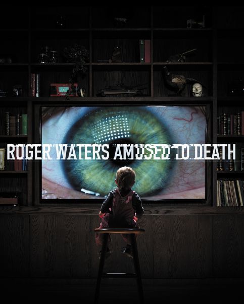 Roger Waters - Amused to Death Roger Waters - Amused to Death