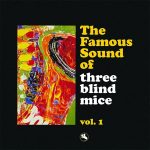 The Famous Sound of Three Blind Mice, Vol. 1