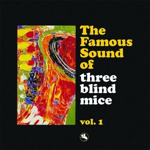 The Famous Sound of Three Blind Mice, Vol. 1