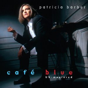 Patricia Barber Café Blue [Un-Mastered] jazz album